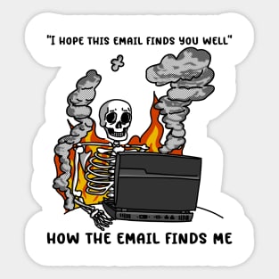 Hope This Email Finds You Well Sticker